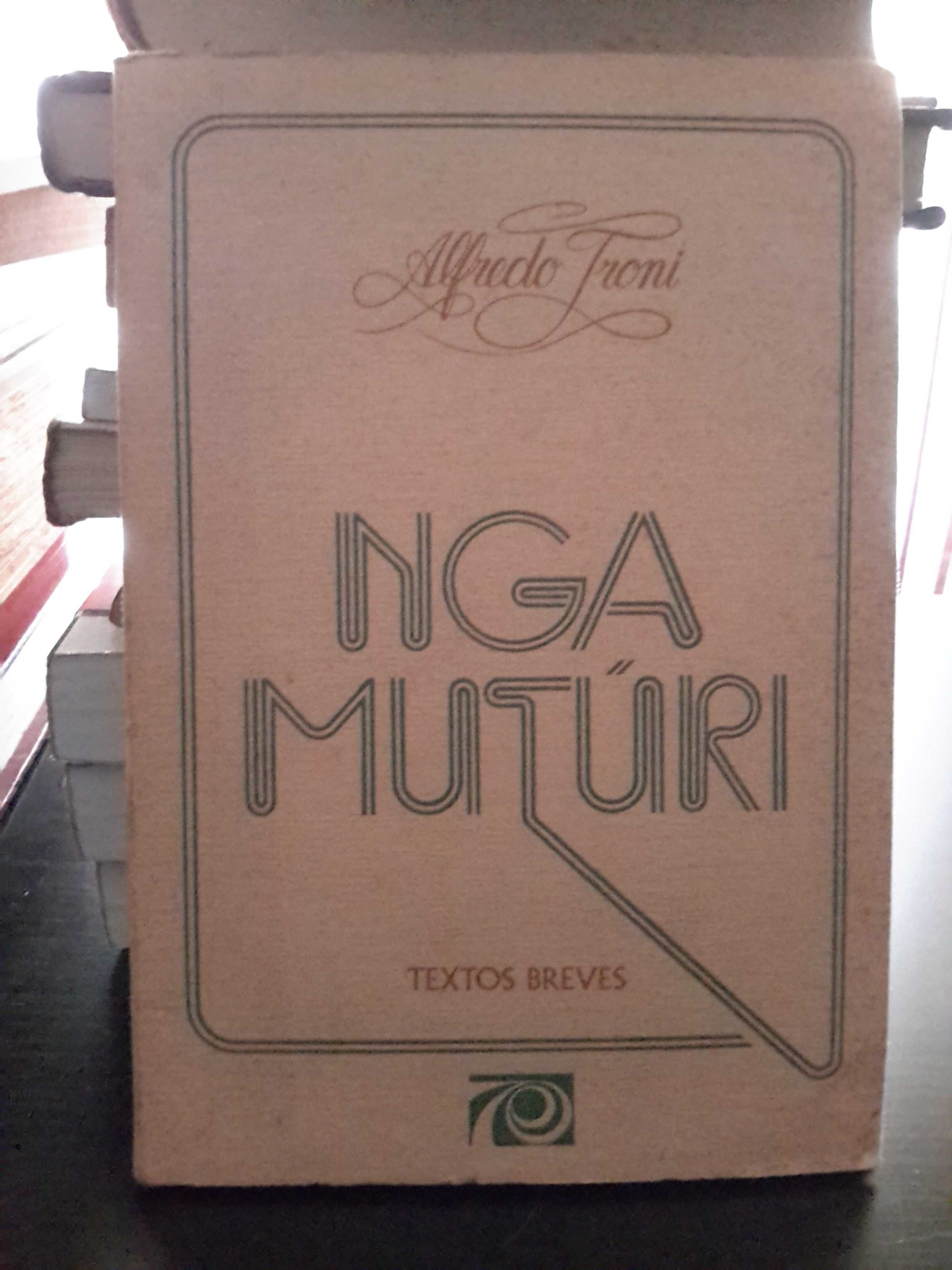 Alfredo Troni - Nga Mutúri (1.ª edição, 1973)
