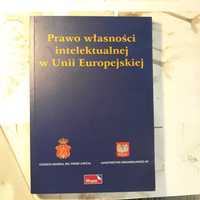 Prawo własności intelektualnej w Unii Europejskiej - książka - UNIKAT