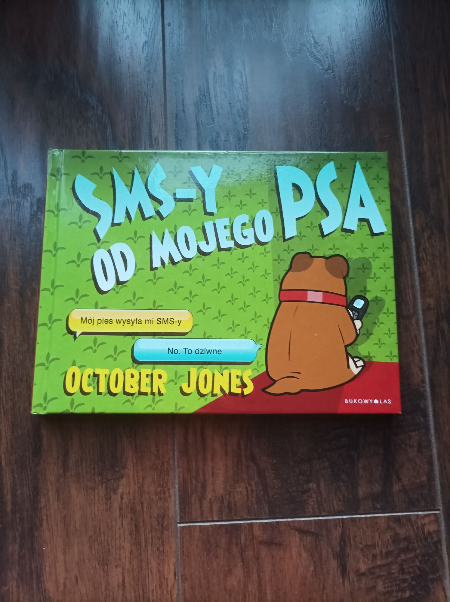 October Jones, "Sms-y do mojego psa"