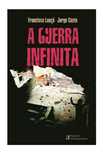 A Guerra Infinita - Francisco Louçã