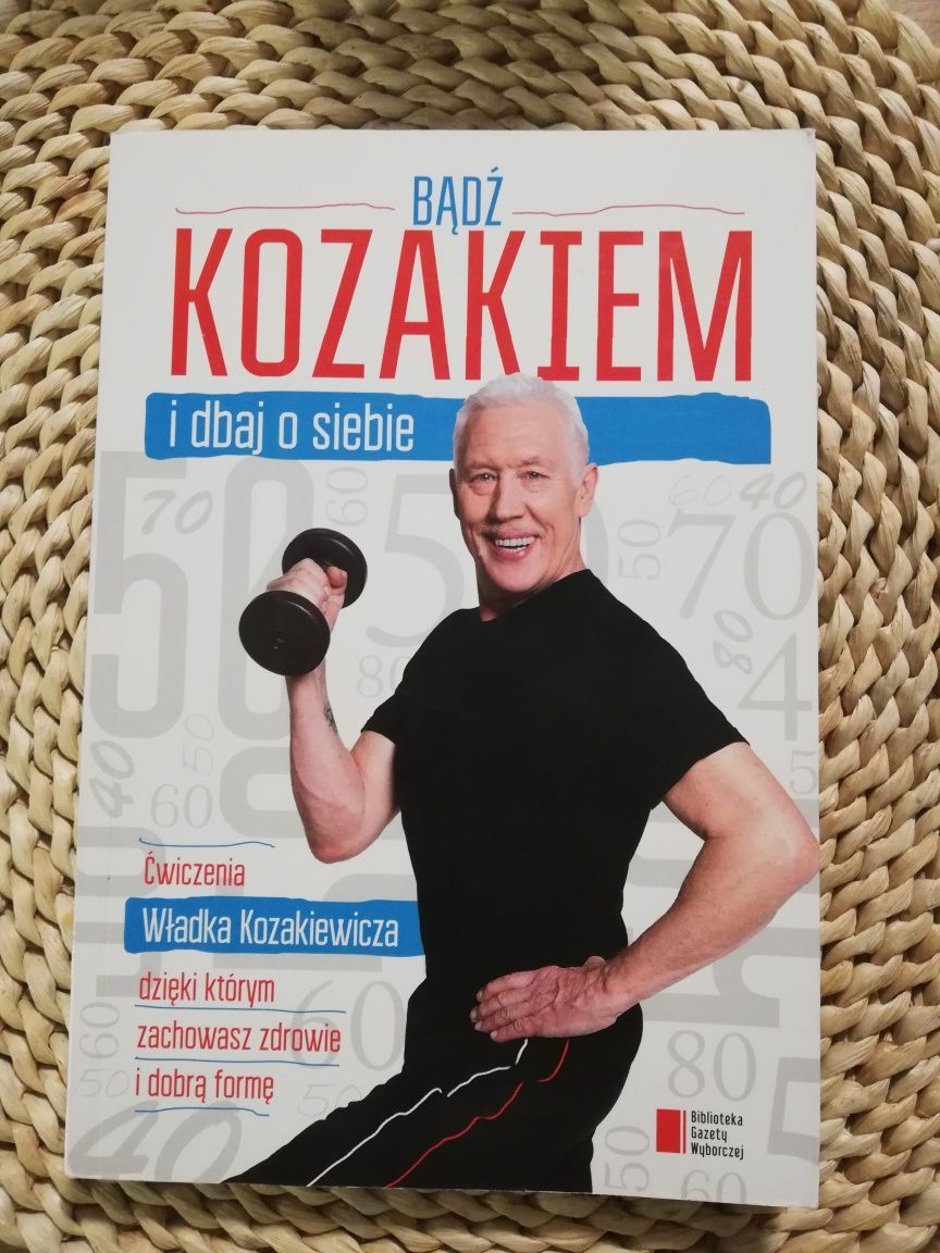Bądź Kozakiem i dbaj o siebie. Władysław Kozakiewicz