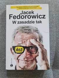 Jacek Fedorowicz W zasadzie tak