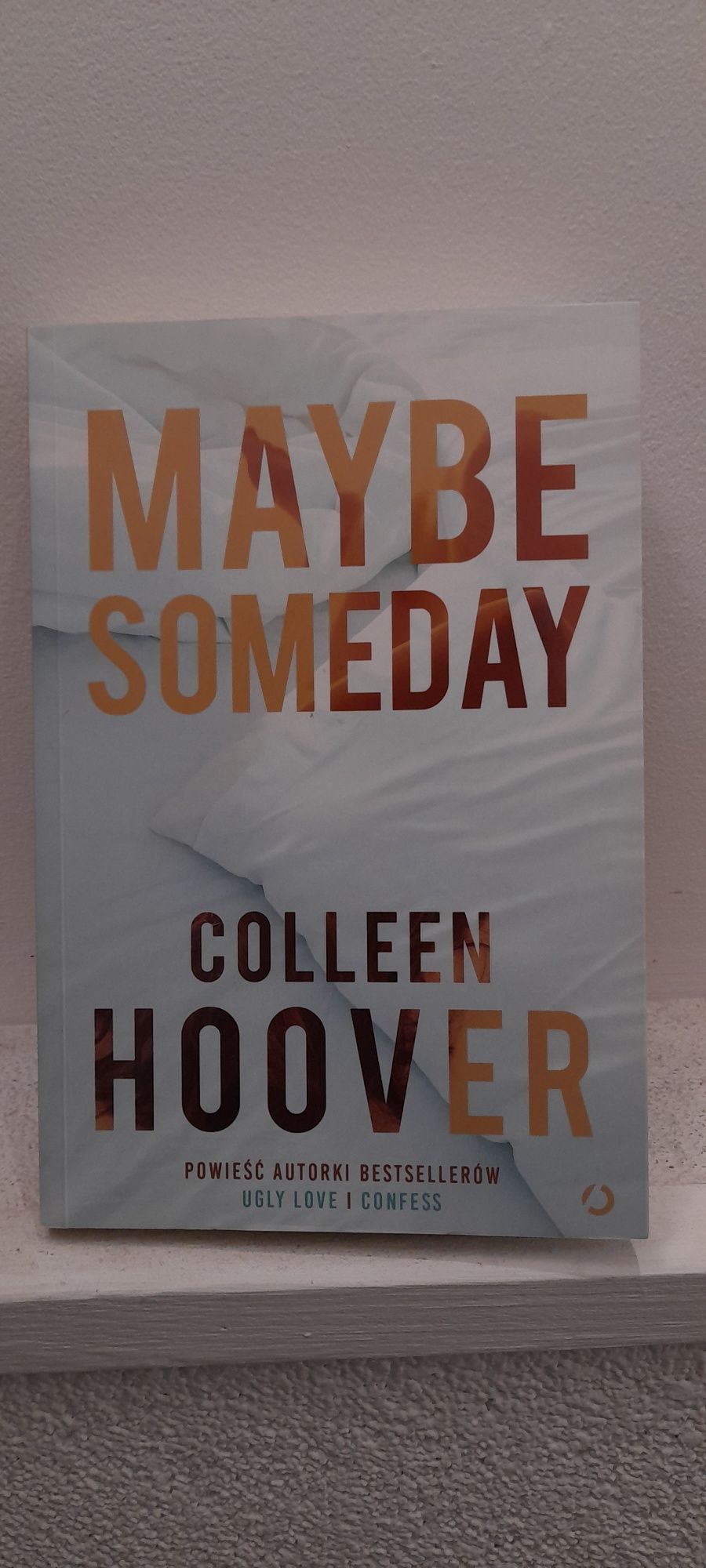 "Maybe Someday" Colleen Hoover