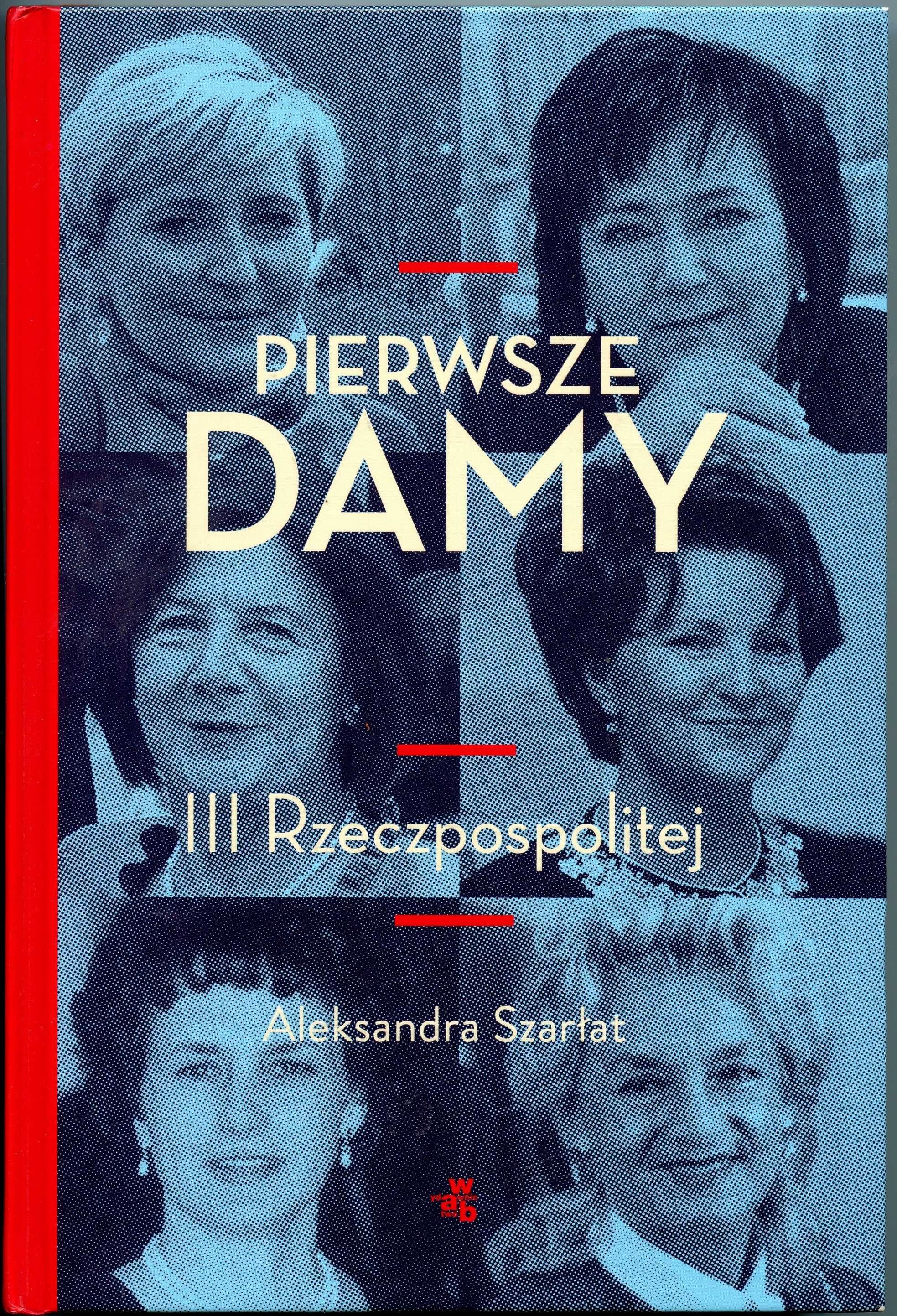 Pierwsze Damy III Rzeczypospolitej - Aleksandra Szarłat
