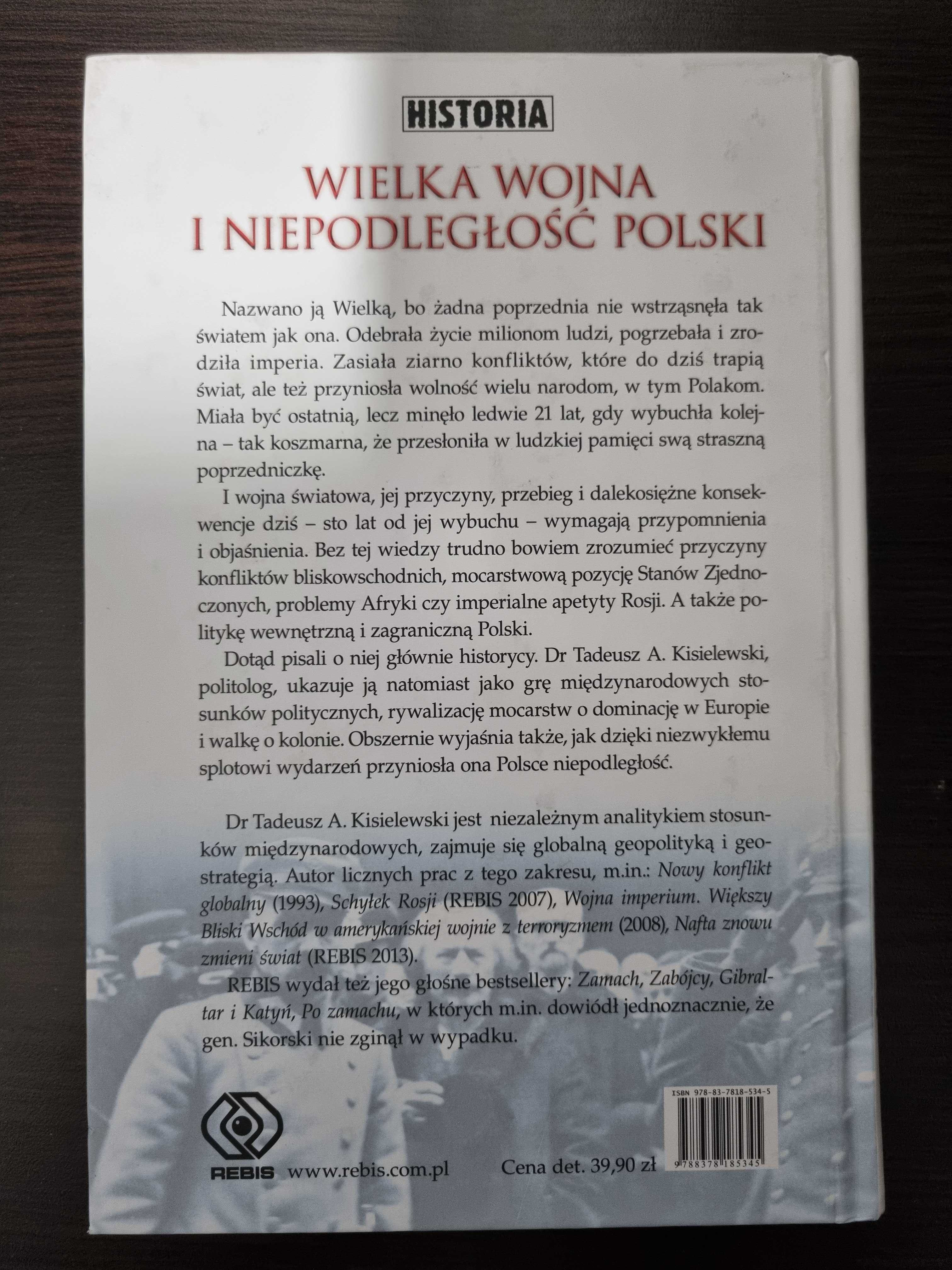 Wielka wojna i niepodległość Polski-T.A. Kisielewski stan bardzo dobry