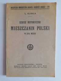 Szkice historyczne - Mieszczanin Polski - Kubala - 1930