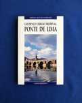 Amélia Aguiar Andrade PONTE DE LIMA Um Espaço Urbano Medieval