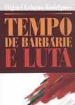 Tempo de Barbárie e Luta - Miguel Urbano Rodrigues