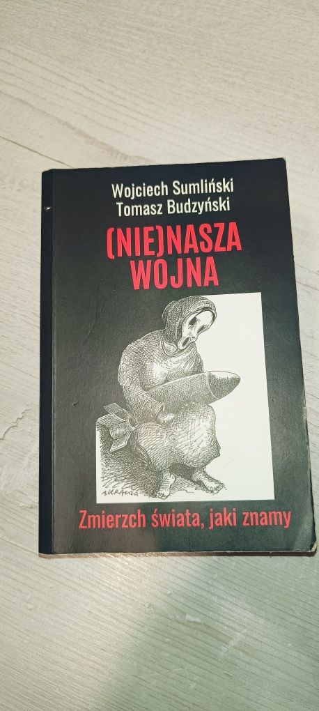 Wojciesz Sumliński "Nie nasza wojna"