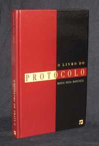 Livro O Livro do Protocolo Maria Rosa Marchesi 1ª edição 1994