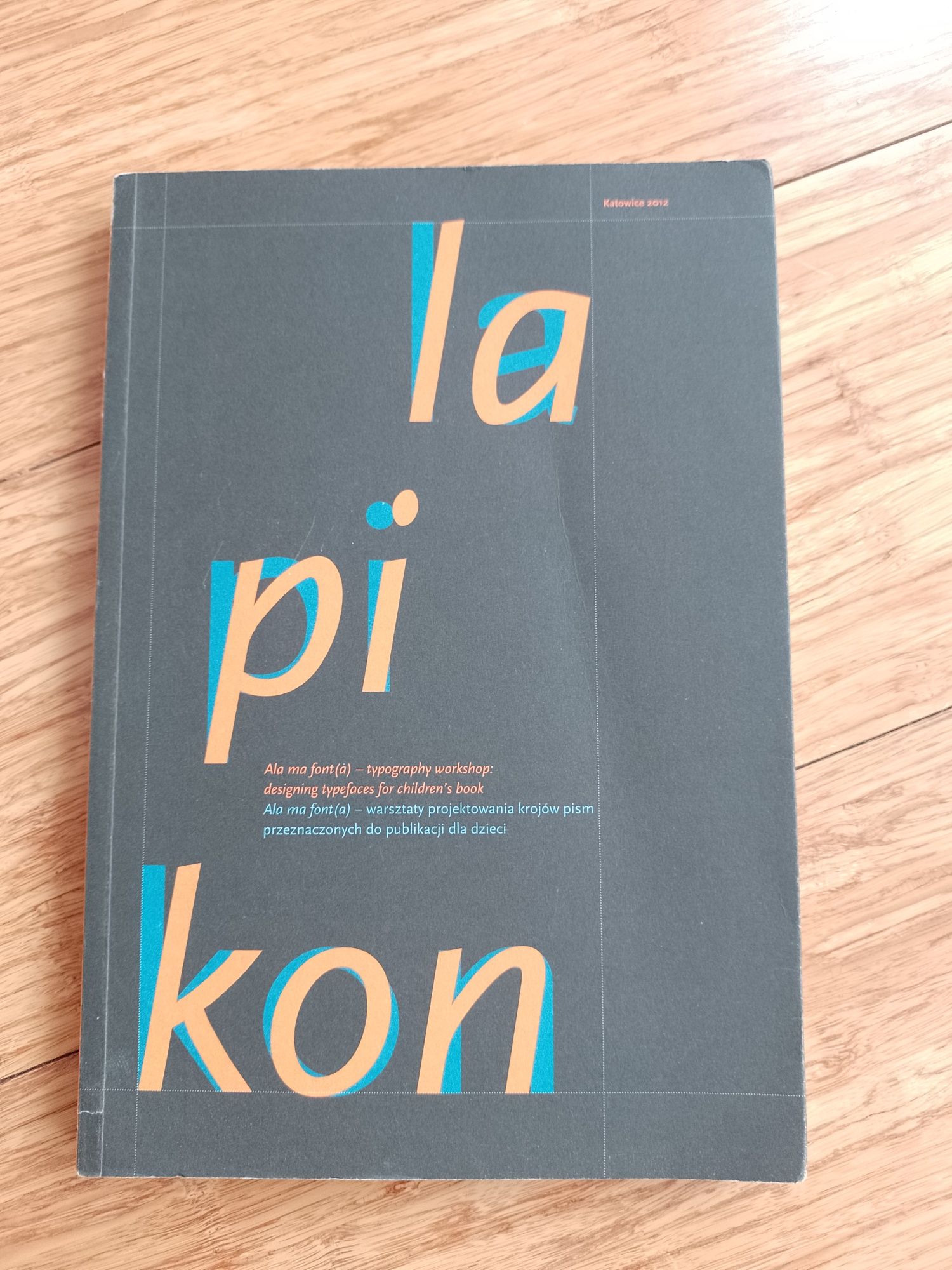 Ala ma font(a) - Lapikon - książka z warsztatów projektowania pisma