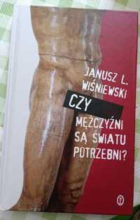 Czy mężczyźni są potrzebni Janusz Leon Wiśniewski