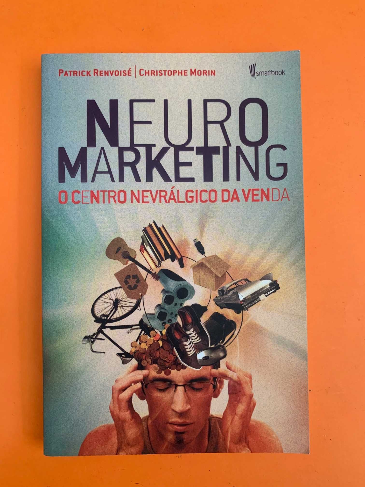 Neuro Marketing: O Centro Nevrálgico da Venda