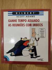 Ganhe tempo adiando reuniões com imbecis - Scott Adams