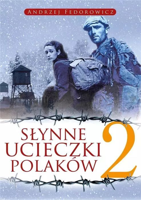 Słynne ucieczki Polaków 2 w.2. Fronda