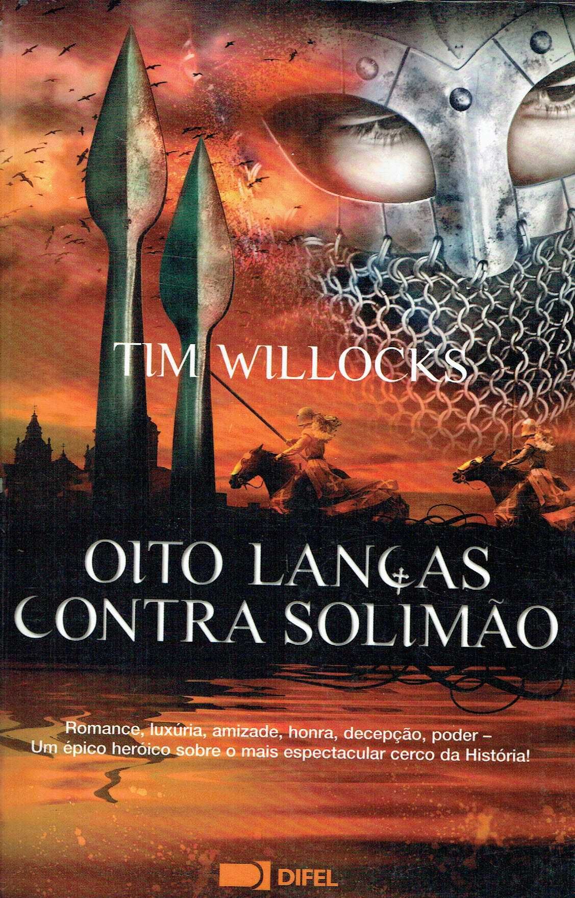 15363

Oito Lanças Contra Solimão
de Tim Willocks
