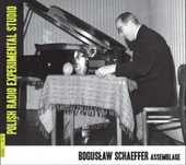 Assemblage Bogusław Schaeffer [Polish Radio Experimental Studio]