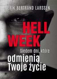 Hell week. Siedem dni, które odmienią Twoje życie - Erik Bertrand Lar