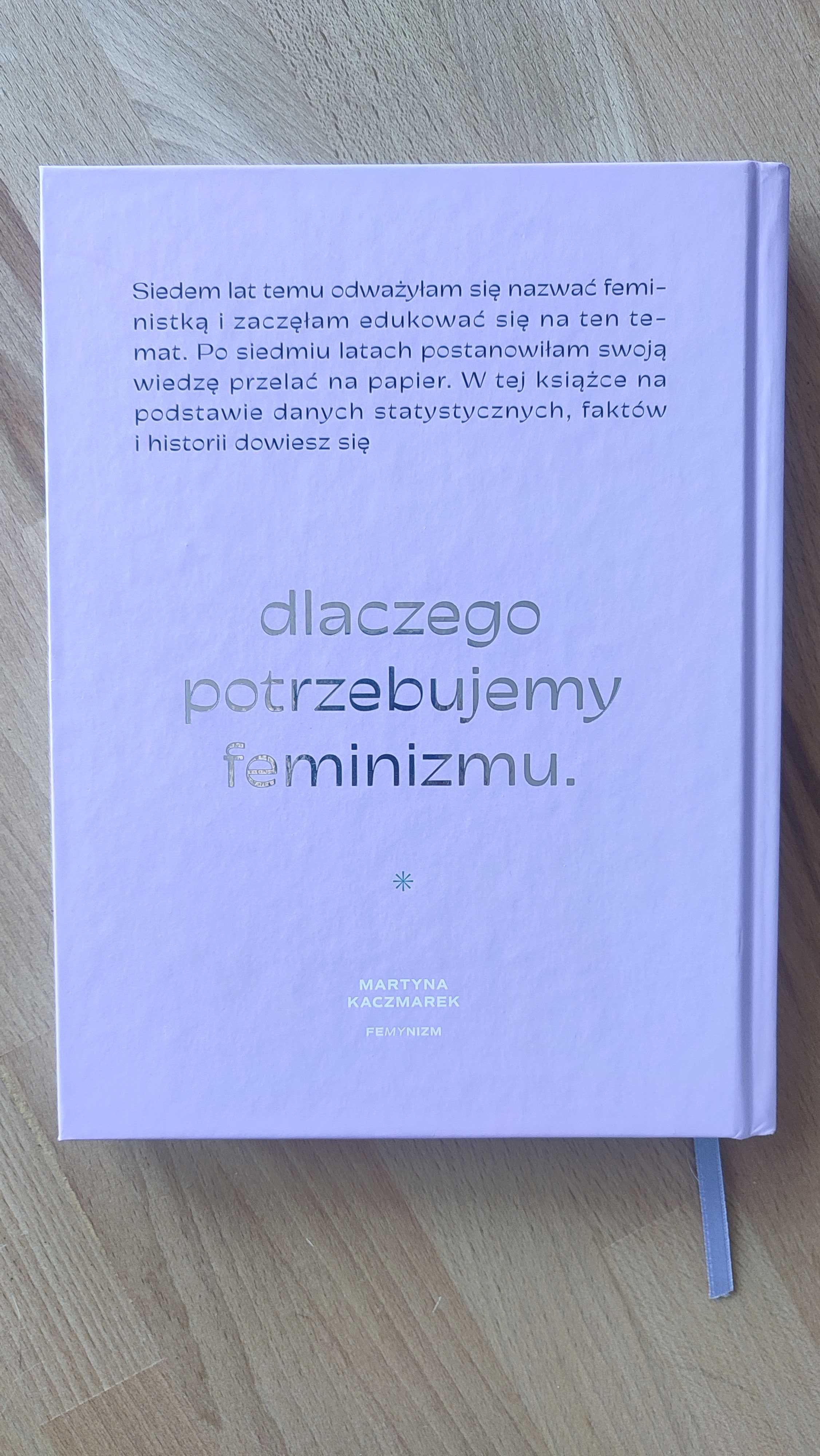 Femynizm - dlaczego potrzebujemy feminizmu. Martyna Kaczmarek