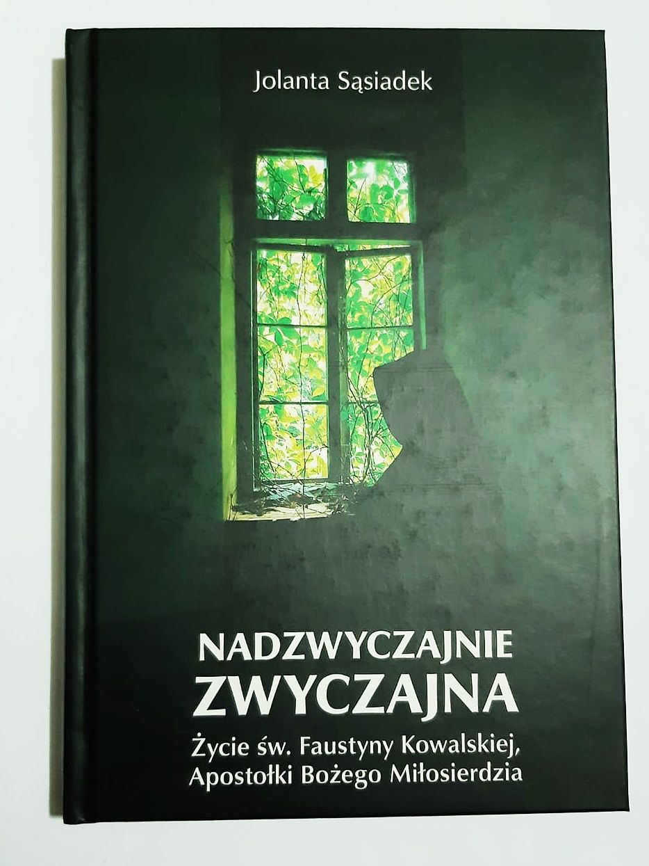 Nadzwyczajnie zwyczajna życie św. Faustyny sąsiadek XX181