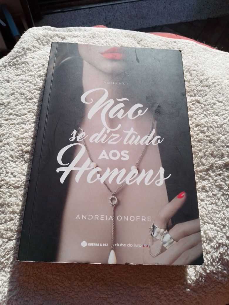 Não se diz tudo aos Homens-Andreia Onofre-Clube Livro-6E-Paz-3EDesde3E