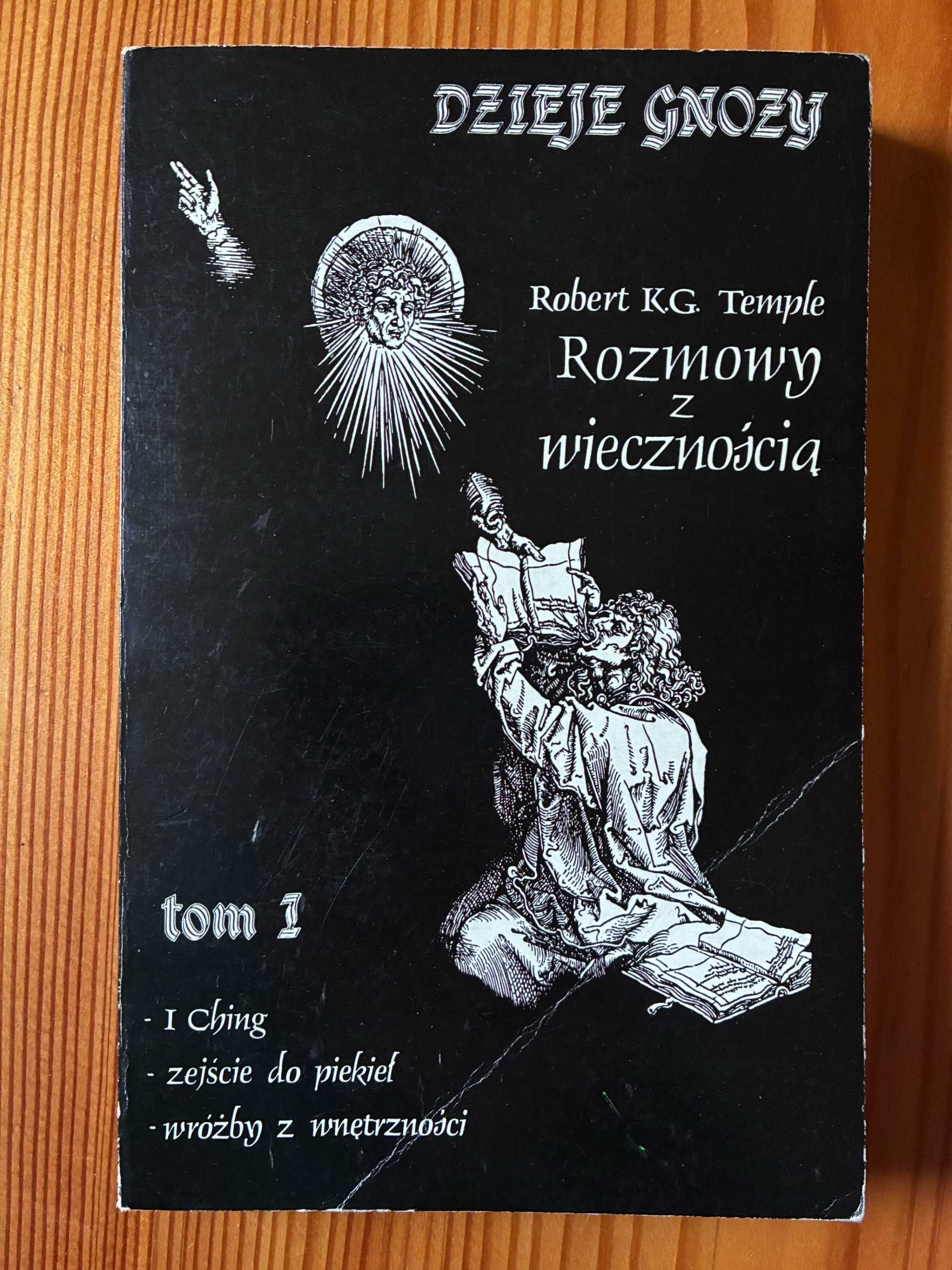 Dzieje gnozy. Rozmowy z wiecznością tom 1 Robert K.G. Temple