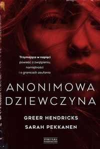 Anonimowa dziewczyna - Sarah Pekkanen Greer Hendricks ~ NOWA