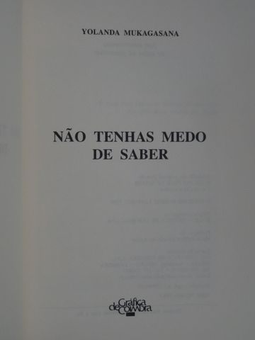 Não Tenhas Medo de Saber de Yolanda Mukagasana