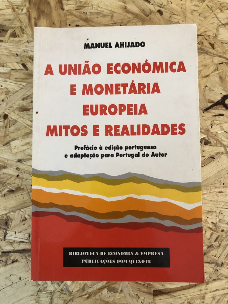 A União Económica e Monetária Europeia Mitos e Realidades