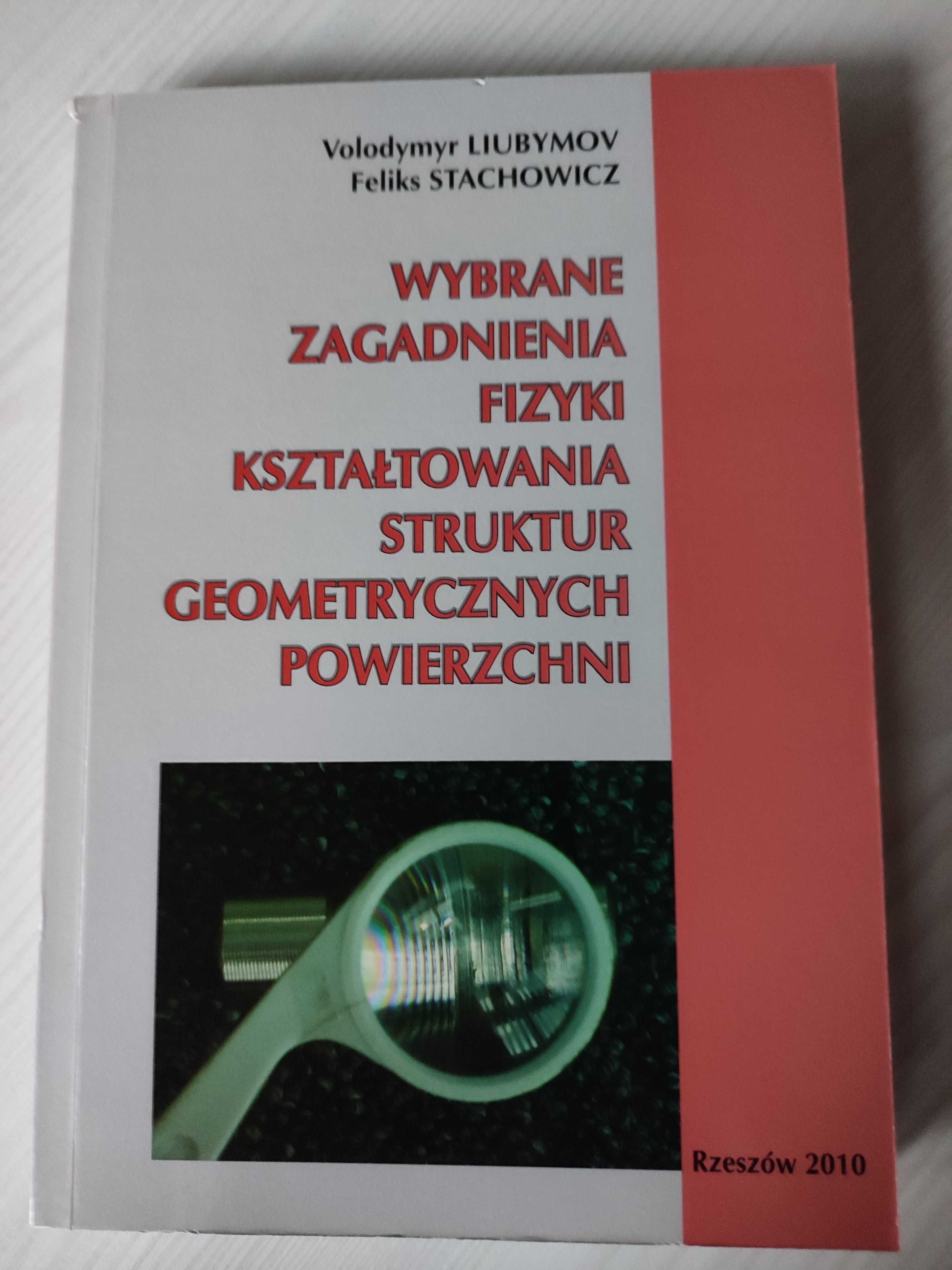 Liubymov V., Stachowicz F.: Wybrane zagadnienia fizyki kształtowania..