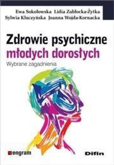 Zdrowie psychiczne młodych dorosłych Difin Ewa Sokołowska, Lidia Zab