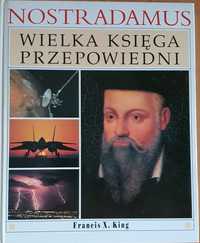 Francis X. King - Nostradamus. Wielka Księga Przepowiedni.