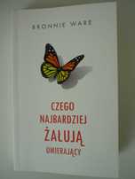 książka "Czego najbardziej żałują umierający" Bronnie Ware