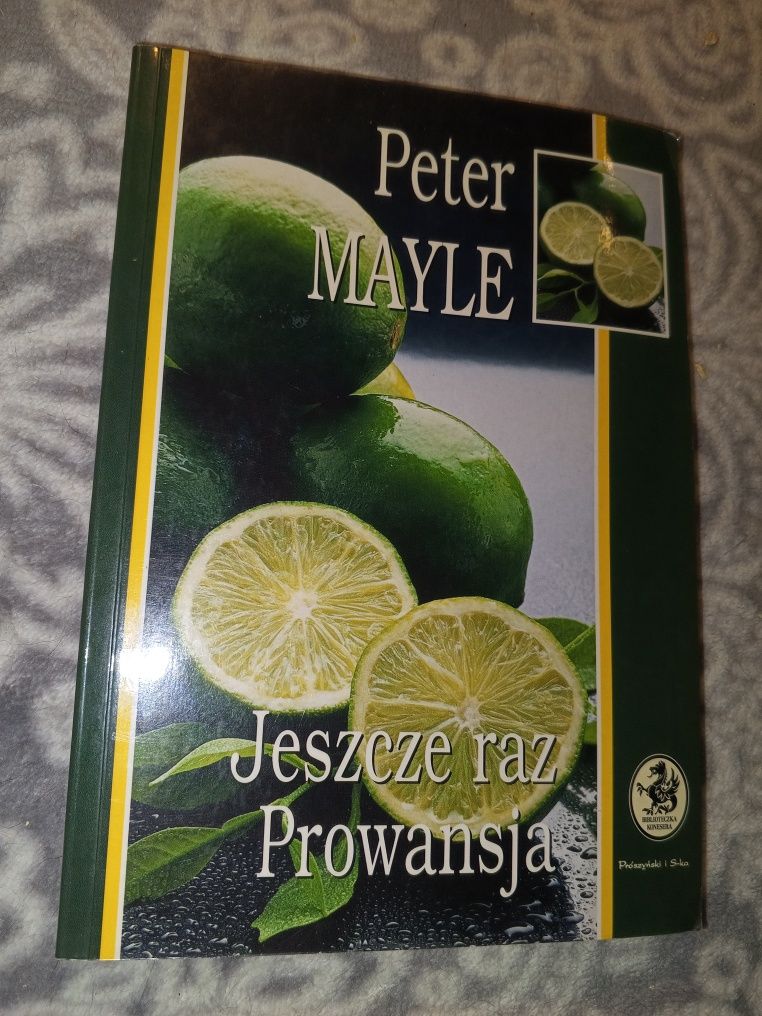 Jeszcze raz Prowansja - Peter Mayle