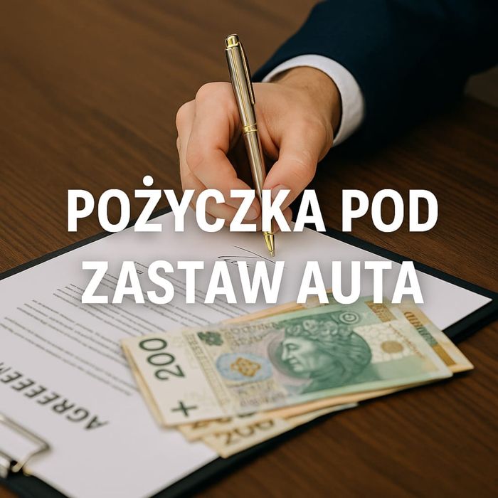 Pożyczki pod zastaw samochodu | Gotówka od ręki