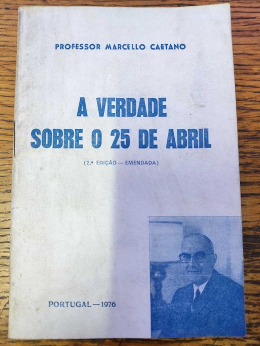 Livro Raro A verdade sobre  25 de abril Profesor Marcello Caetano 1976