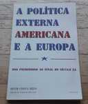 A Política Externa Americana e a Europa, de Ruth Costa Deus
