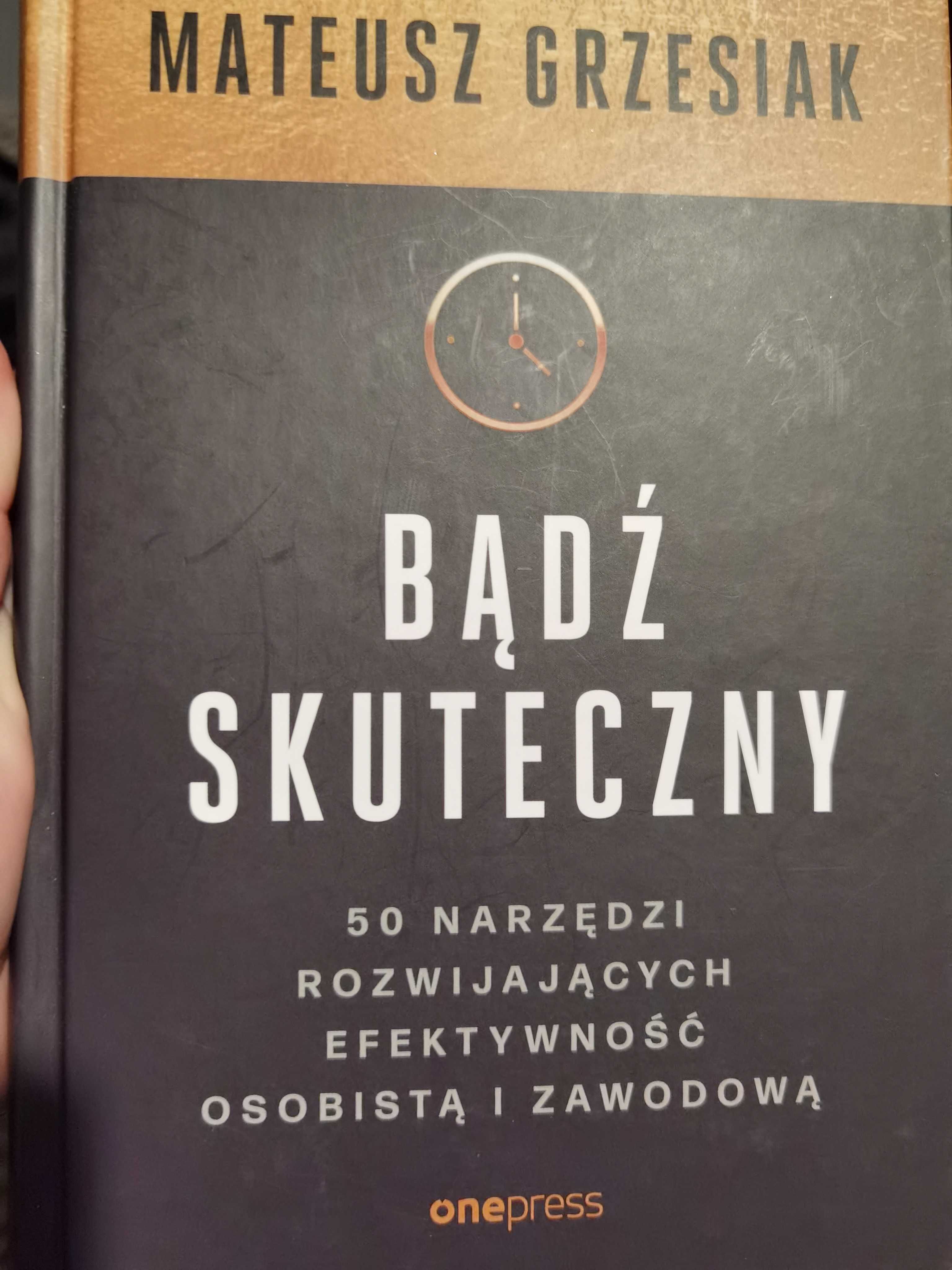 Bądź skuteczny Mateusz Grzesiak