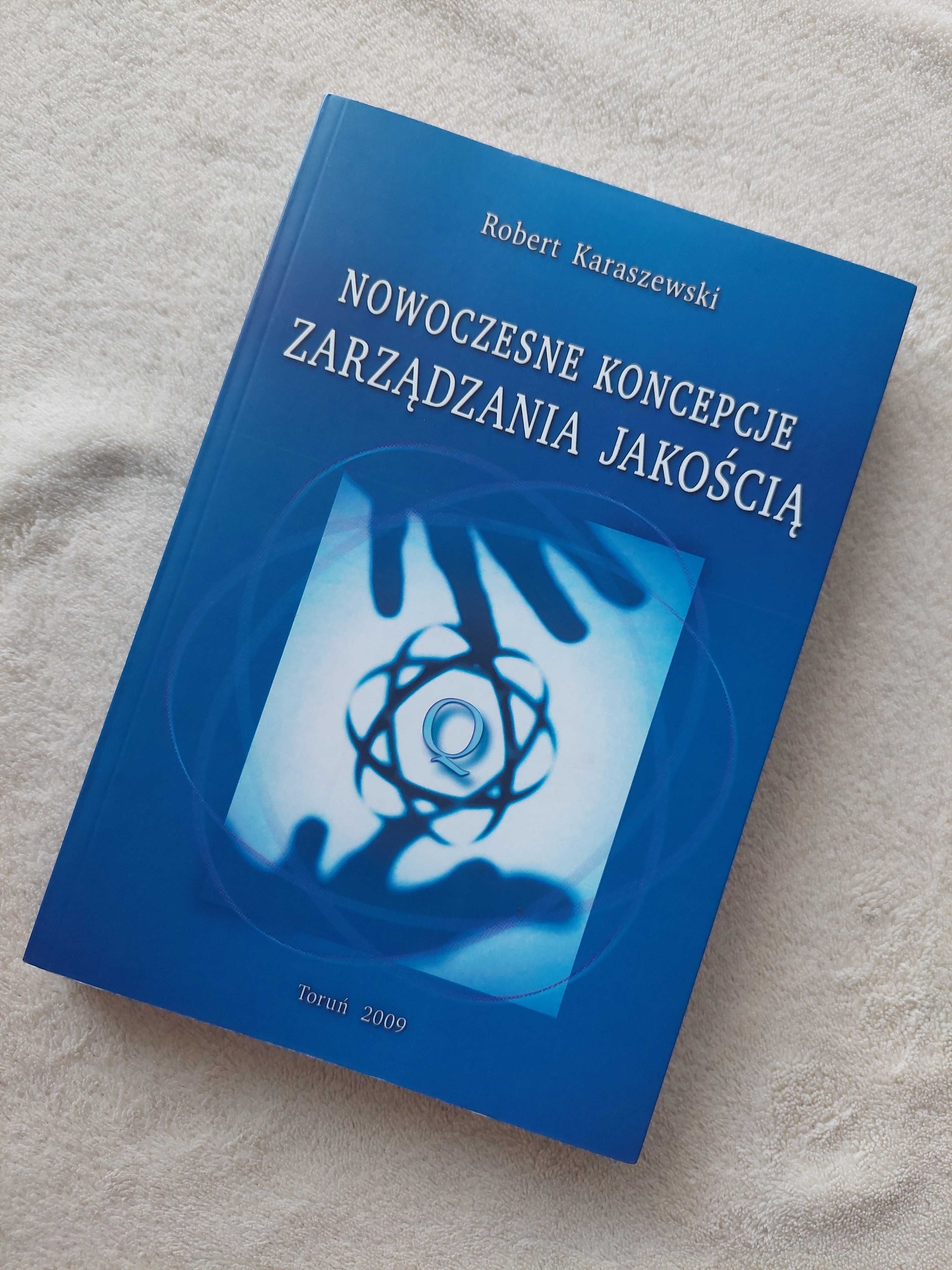 Nowoczesne koncepcje zarządzania jakością Karaszewski