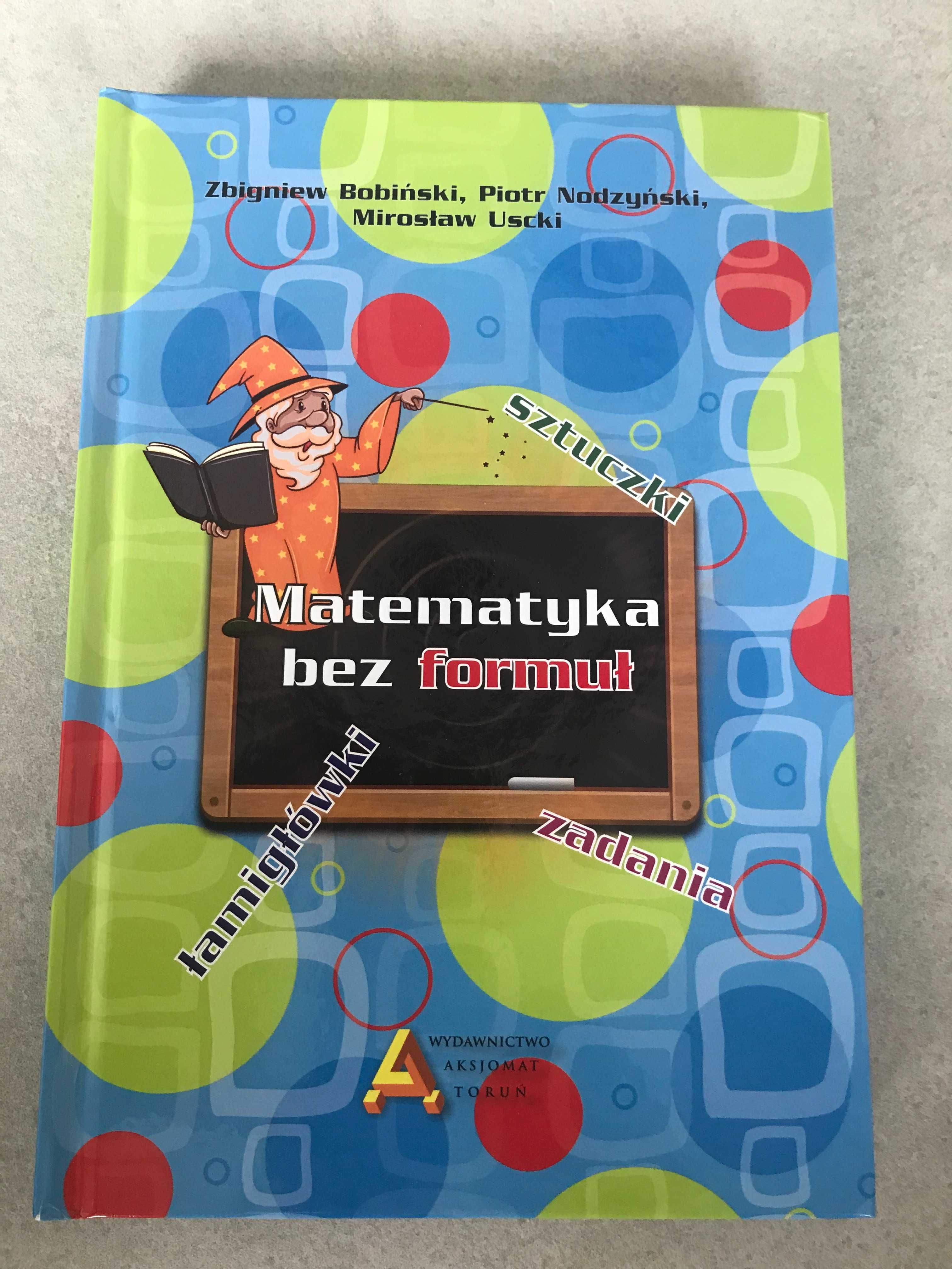 Matematyka bez formuł - łamigłówki, zadania, sztuczki.