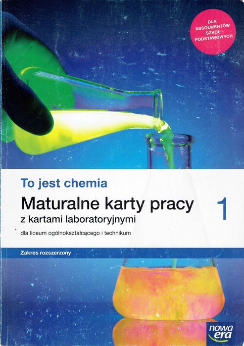 To jest chemia 1 Maturalne karty pracy zakres rozszerzony Nowa Era