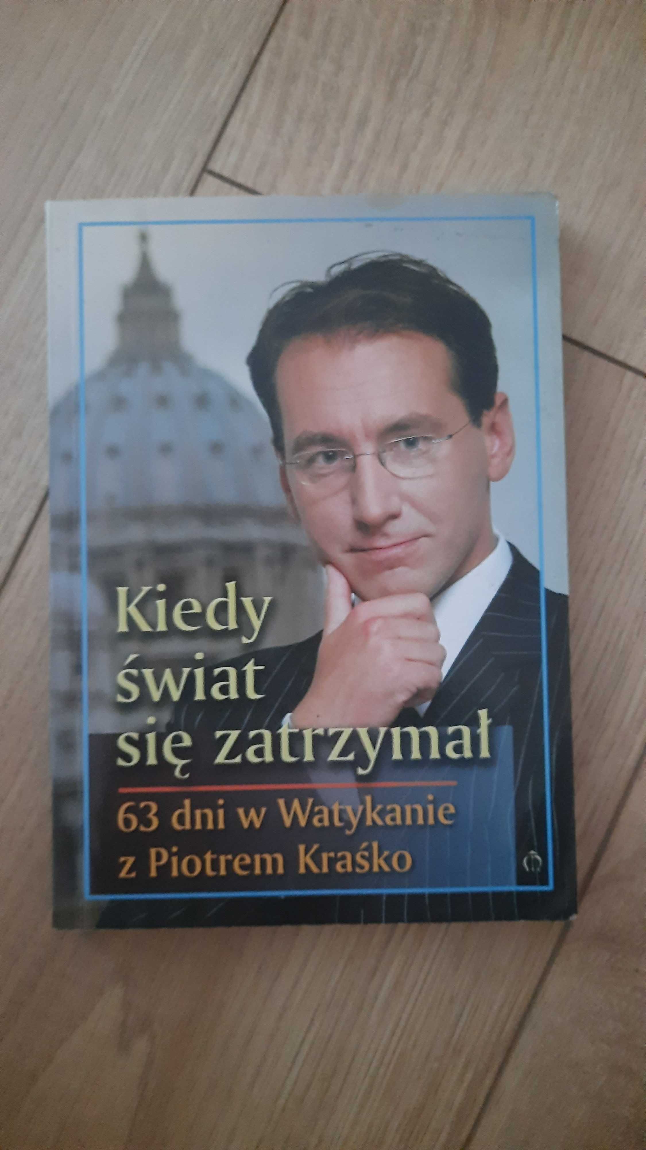 Kiedy świat się zatrzymał. 63 dni w Watykanie z Piotrem Kraśko