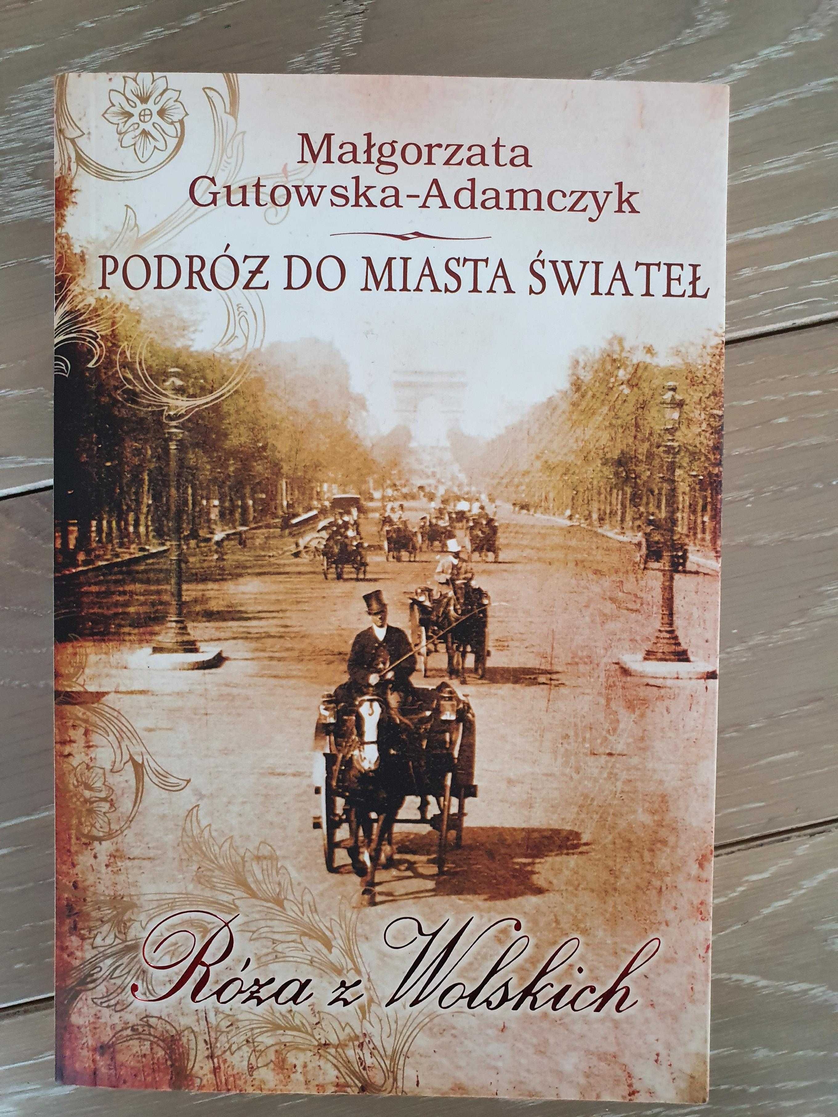 Podróż do miasta świateł; Małgorzata Gutowska - Adamczyk