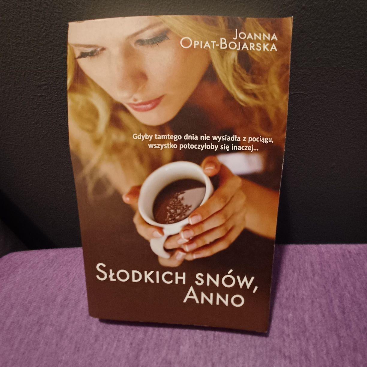Książka "Słodkich snów Anno" Joanna Opiat-Bojarska