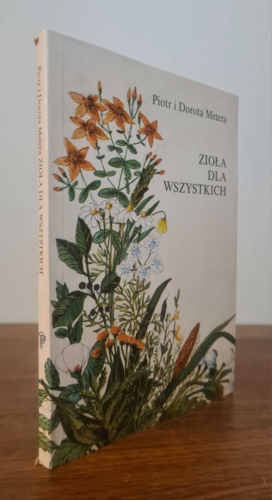 Zioła dla wszystkich - Piotr i Dorota Metera