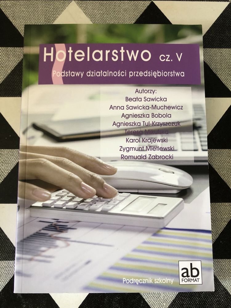 „Hotelarstwo cz. V- Podstawy działalności przedsiębiorstwa”