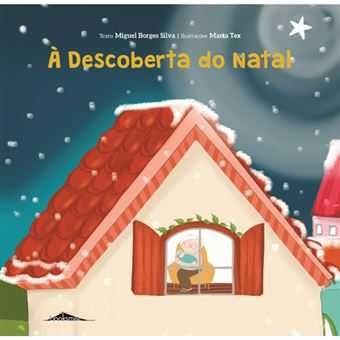 À Descoberta do Natal, Miguel Borges Silva, Marta Tex