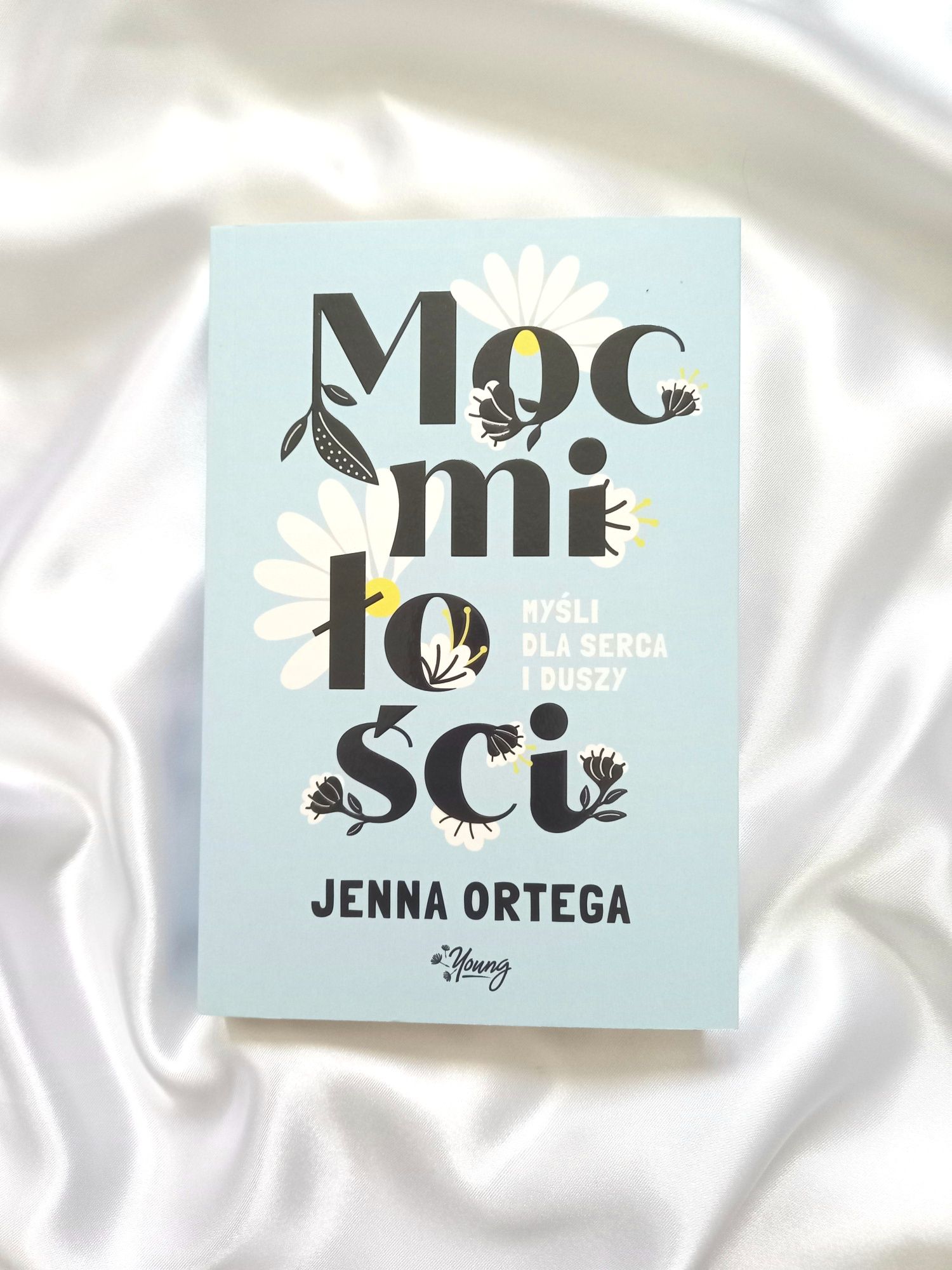 ,,Moc miłości. Myśli dla serca i duszy" Jenna Ortega