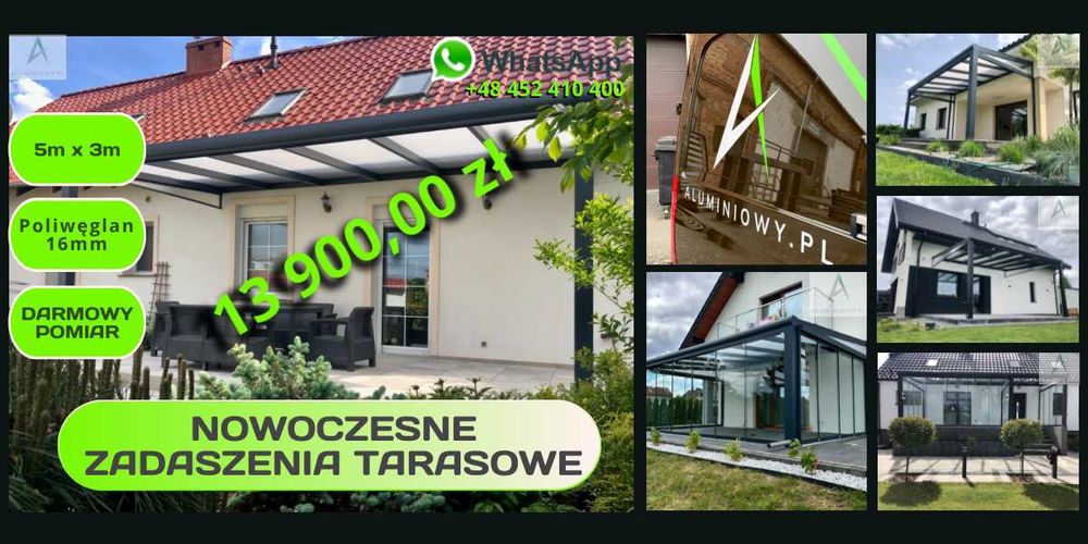 Aluminiowe Zadaszenia Tarasu Wiata 5x3 5m x 3m z poliwęglanem 16m