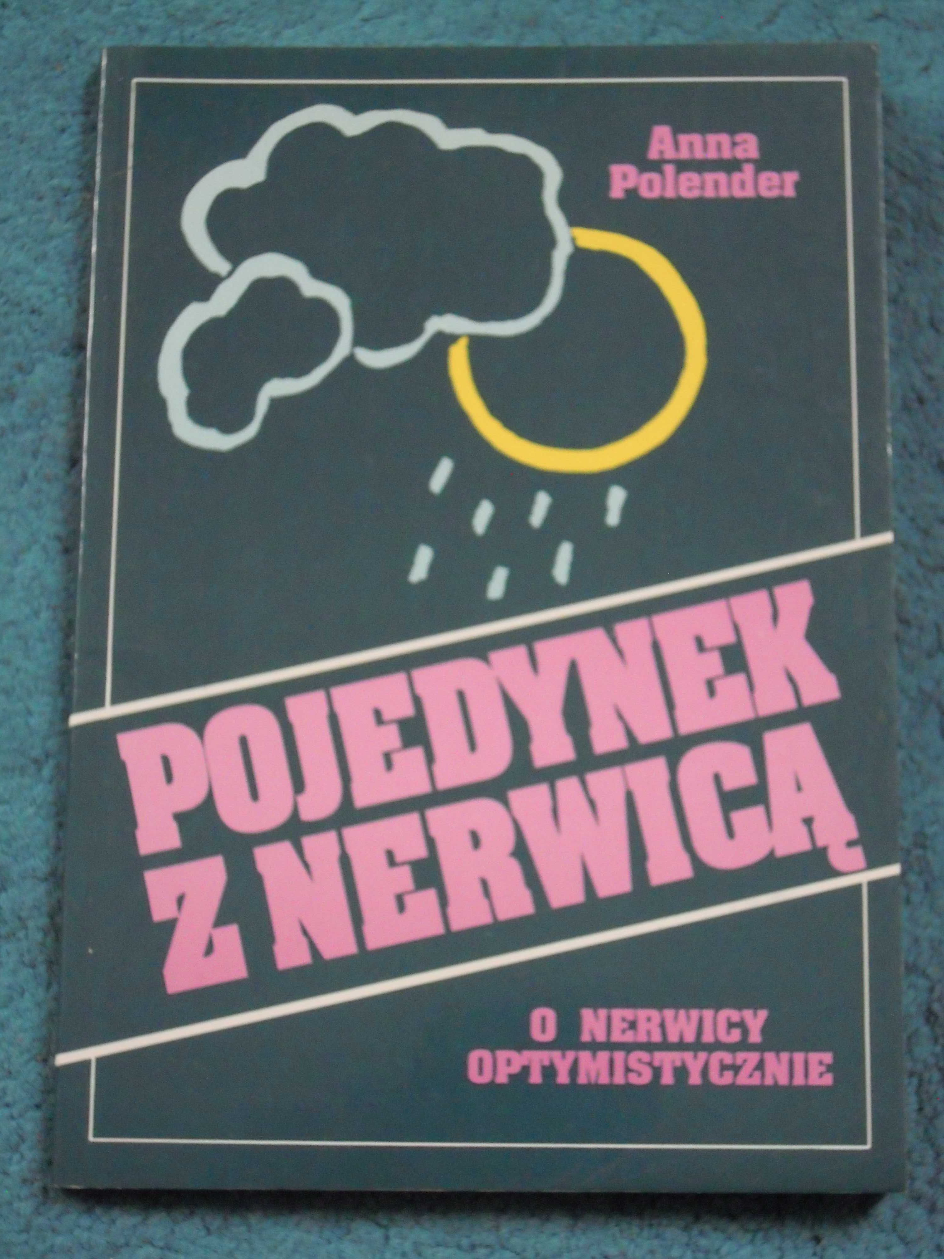 "Pojedynek z nerwicą" Anna Polender